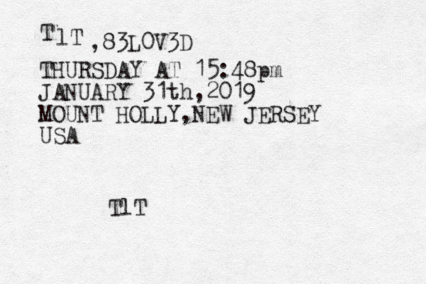 ,83L0V3D THURSDAY AT 15:48pm JANUARY 31th,2019 MOUNT HOLLY,NEW JERSEY USA T lT TlT 
