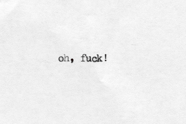 oh, fuck!