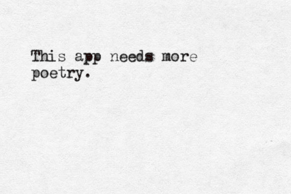 This app needs more poetry.