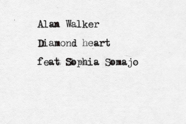 Alan Walker Diamond heart feat Sophia Somajo