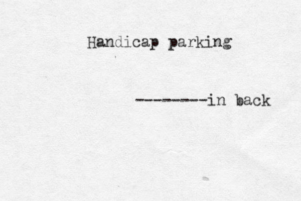 Handicap parking --------in back 