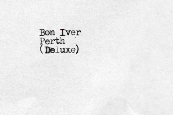 Bon Iver Perth (Deluxe)