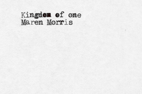 Kingdom of one Maren Morris