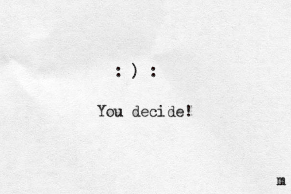 : ) : You decide! m 
