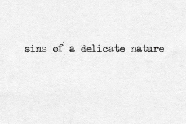 sins of a delicate nature 