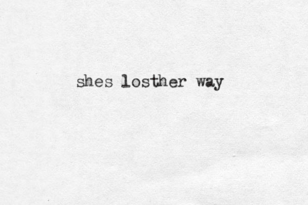 shes losther way