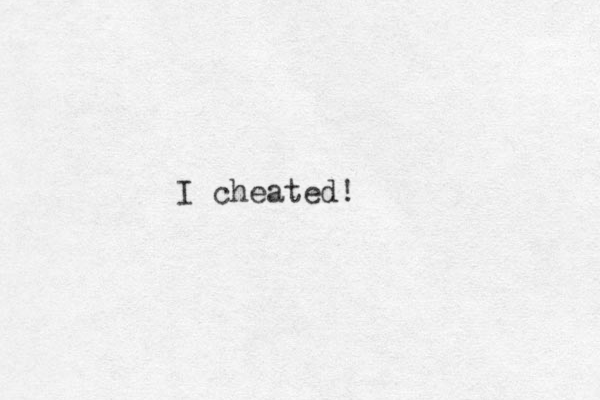 I cheated!
