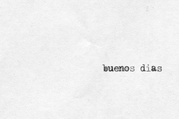 buenos dias 