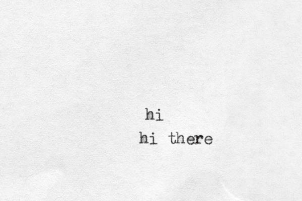 hi hi there