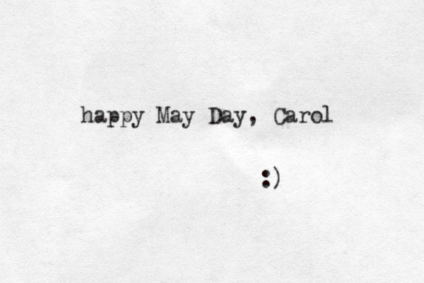 happy May Day, Carol :)