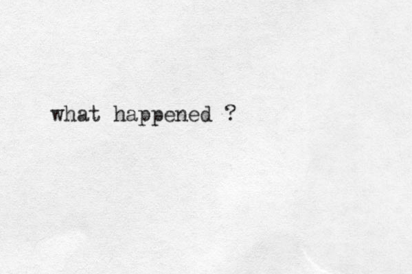 what happened ?