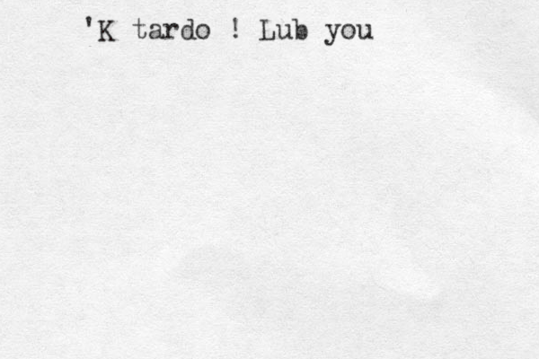 'K tardo ! Lub you 
