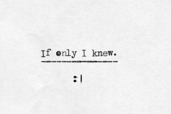 If only I knew. --------------- :|