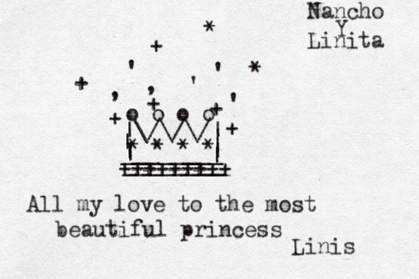 |\/\/\/| | | ________ | | o o o o * * * * , , ' ' ' ' + + + + + + * * | | ________ +++++++++ All my love to the most beautiful princess Linis Nancho Y Linita 