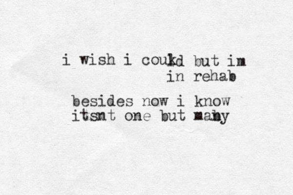 i wish i couk l ld but im in rehab besides now i know itsnt one but mab ny