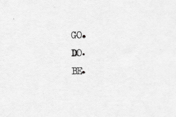 GO. DO. BE. 