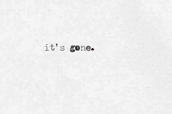 it's gone.