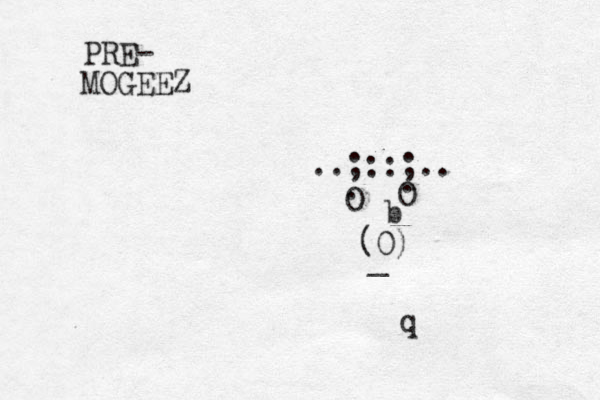 ..;::;.. O O . . b ( 0) _ q PRE- MOGEEZ