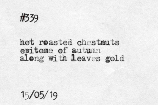 #339 hot roasted chestnuts epitome of autumn along with leaves gold 15/05/19