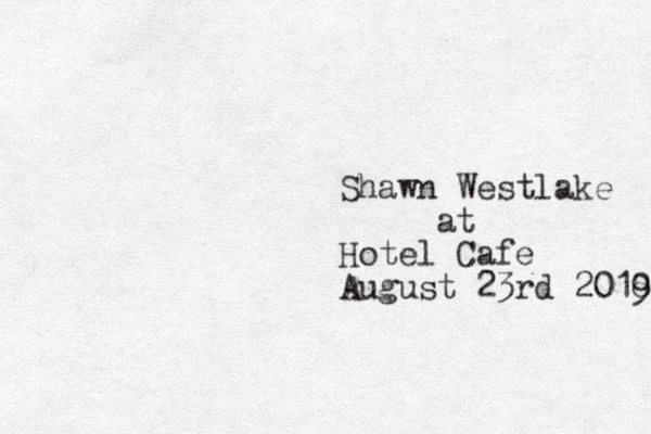 Shawn Westlake at Hotel Cafe August 23rd 2018 9 