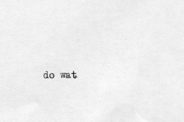 do wat
