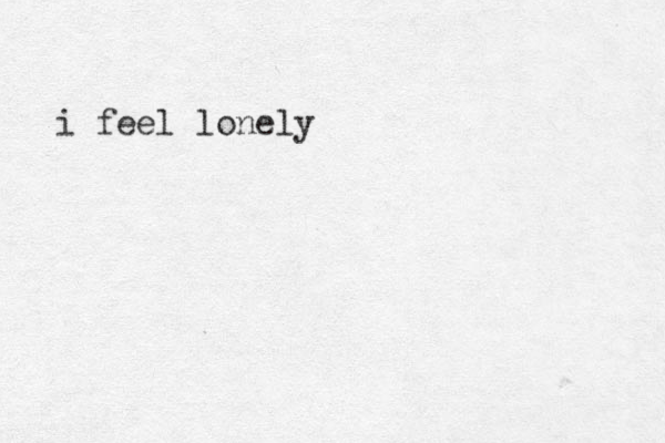 i feel lonely 