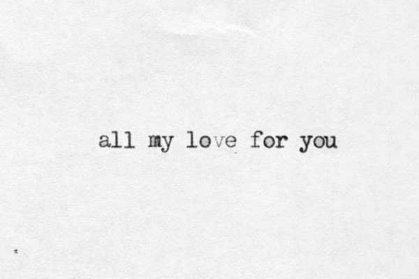 all my love for you
