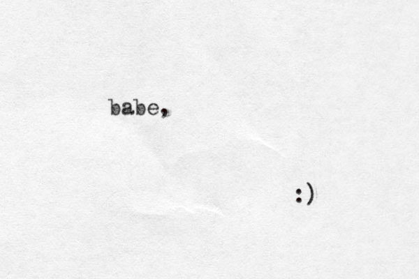 babe, :) 