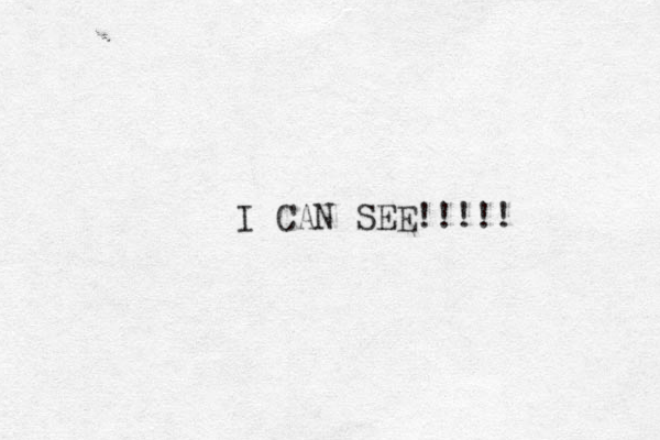 I CAN SEE!!!!! 