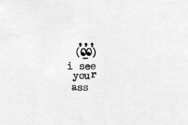 OO . . . .. .. .. .. O O - ) ( ,,, i see you r ass