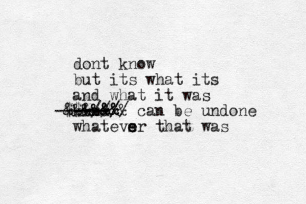 dont know but its what its and what it was kimd ----/ ---- ----//// $$&&&& &&&&&&& can be undone whatevsr e e that was