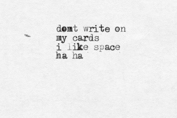 domt write on my cards i like space ha ha