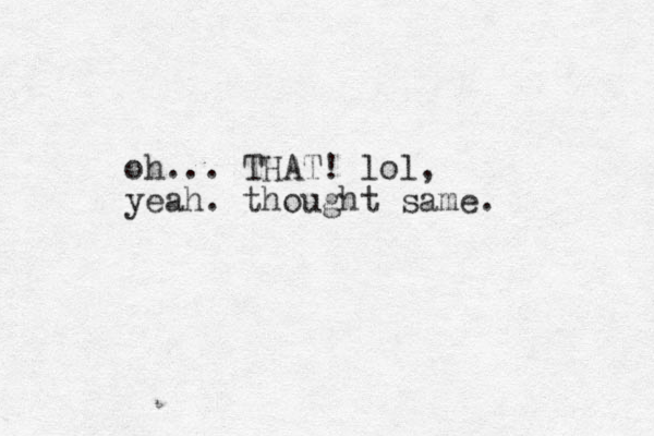 oh... THAT! lol, yeah. thought same. 