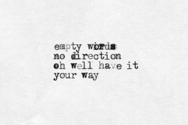 empty wirds o o no direction oh well have it your way