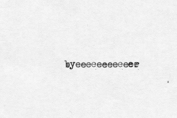 byeeeeeeeeeeer e 