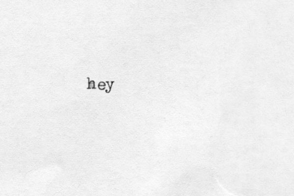 hey