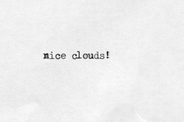nice clouds!