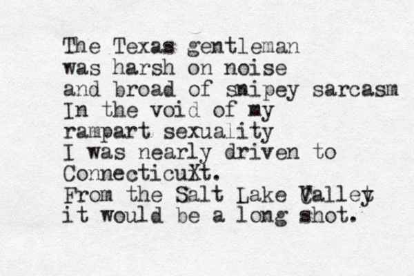 The Texas gentleman was harsh on noise and broad of snipey sarcasm In the void of my rampart sexuality I was nearly driven to Connecticuit X . From the Salt Lake Callet V V y it would be a long shot.