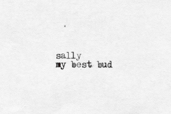 sally my best bud