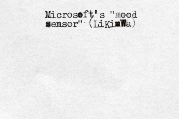 Microsoft's "mood sensor" (LiKimWa) 