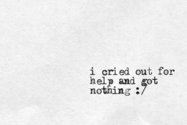 i cried out for help and got nothing :/