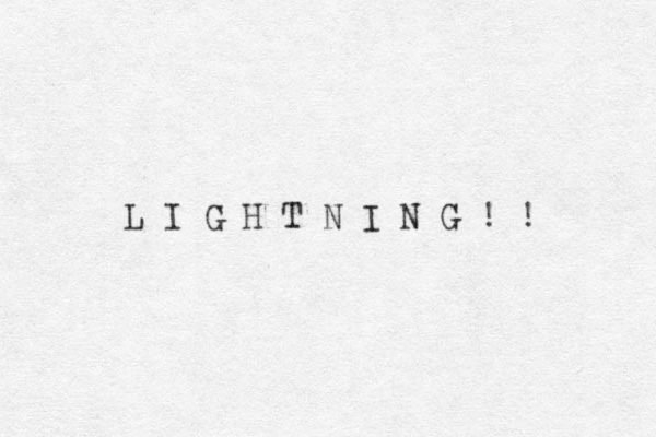 L I G H T N I N G ! ! 