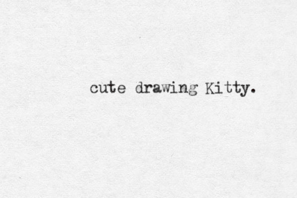 cute drawing Kitty. 