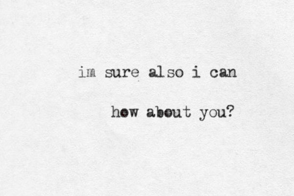 im sure also i can how about you?