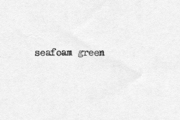 seafoam green