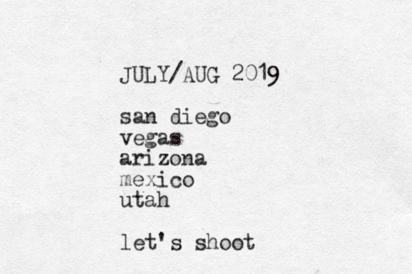 JULY/AUG 2019 san diego vegas arizona mexico utah let's shoot