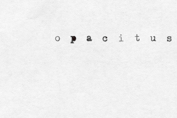 o p a c i t u s 