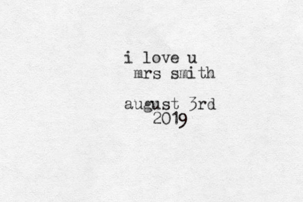 i love u mrs smith august 3rd 201 9