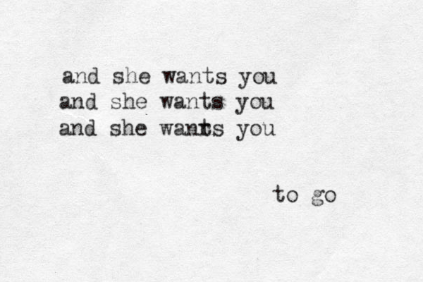 and she wants you and she wants you and she wanrs t you to go
