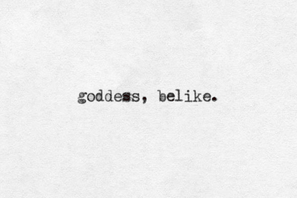 goddess, belike. 